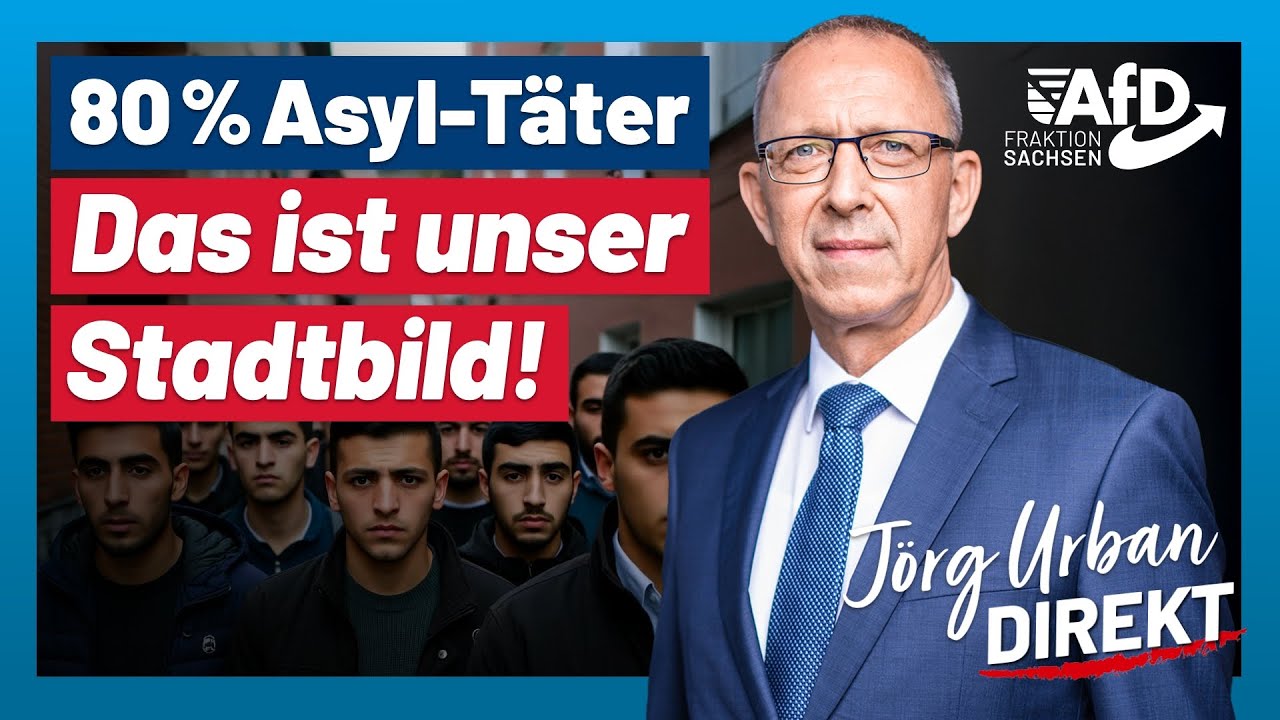 80 % Asyl-Täter - Das ist unser Stadtbild! | Jörg Urban Direkt