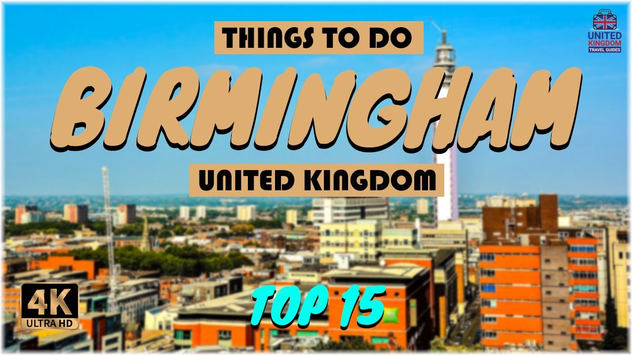 Birmingham (United Kingdom) ᐈ Things to do | What to do | Places to See ☑️