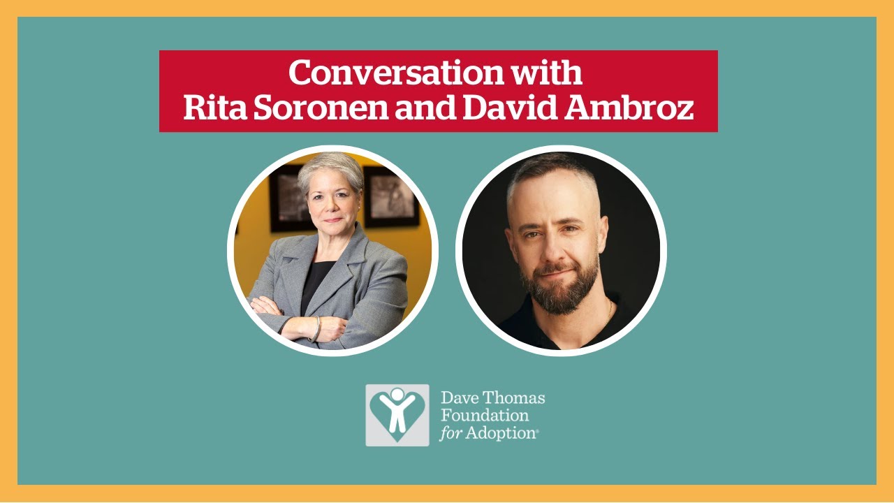 Conversation with Rita Soronen and David Ambroz | Dave Thomas Foundation for Adoption