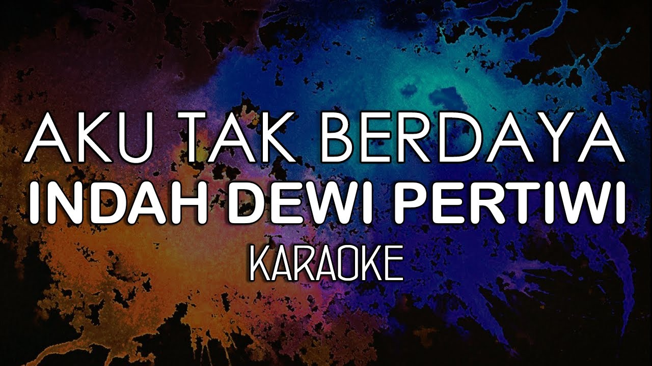 Indah Dewi Pertiwi - Aku Tak Berdaya (KARAOKE MIDI) by Midimidi