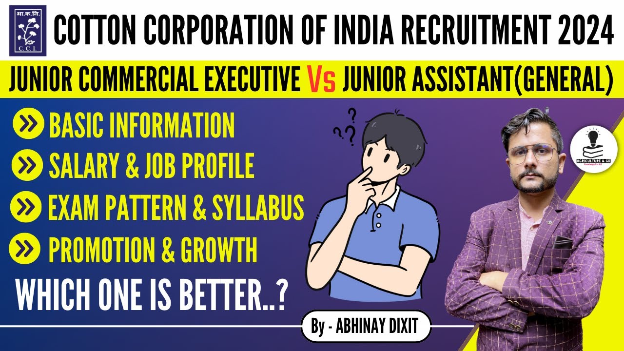 CCI Recruitment 2024 | Junior Commercial Executive Vs Junior Assistant General | Which One is Better