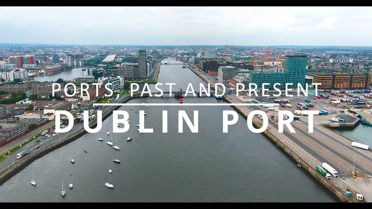 Ports, Past and Present: Dublin Port (2022)