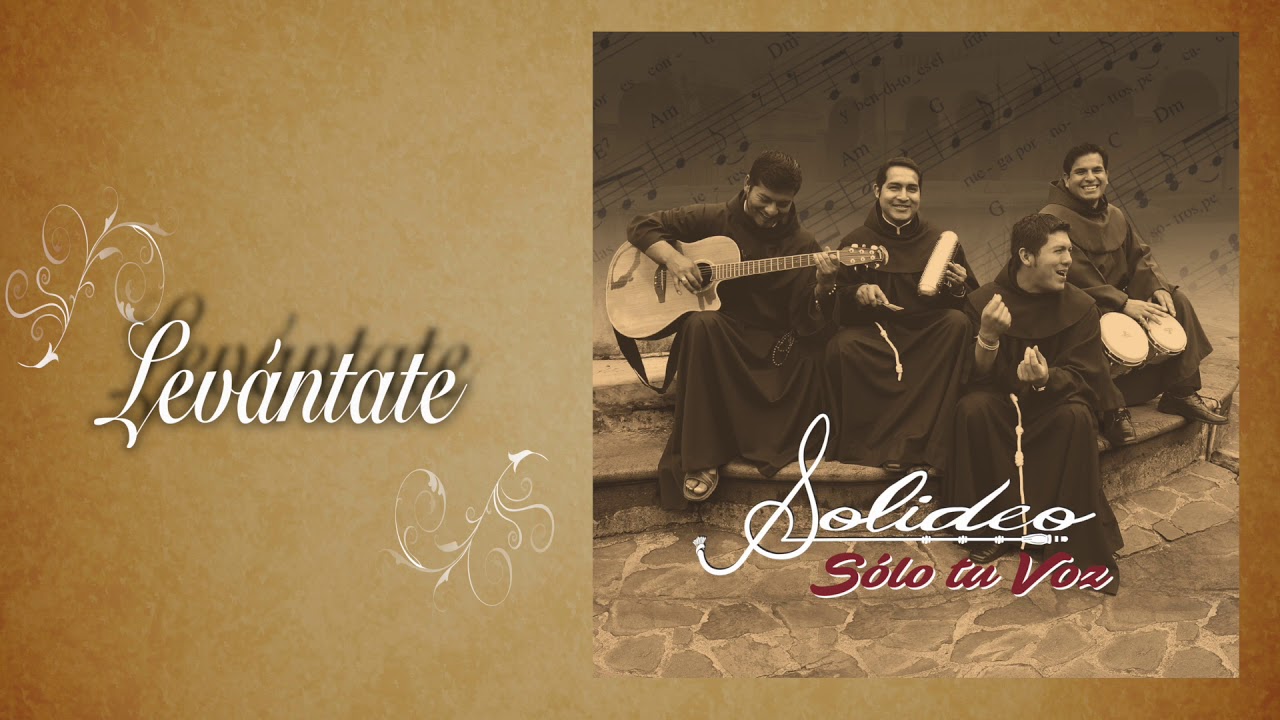 SOLIDEO (Franciscanos) LEVÁNTATE (Official audio)