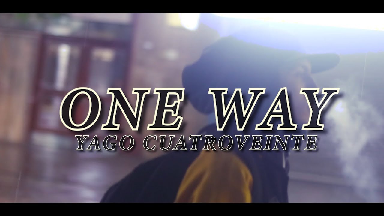 One way - Yago CuatroVeinte