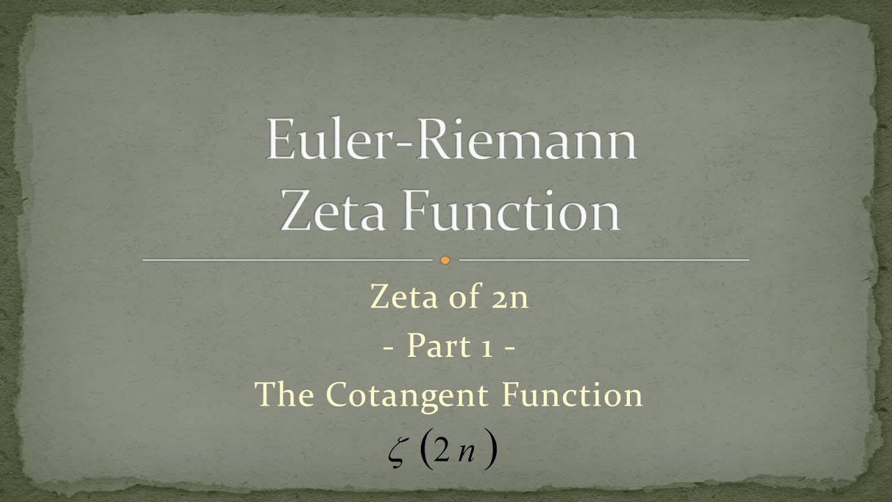 Zeta Function - Part 8 - Zeta of 2n - Part 1