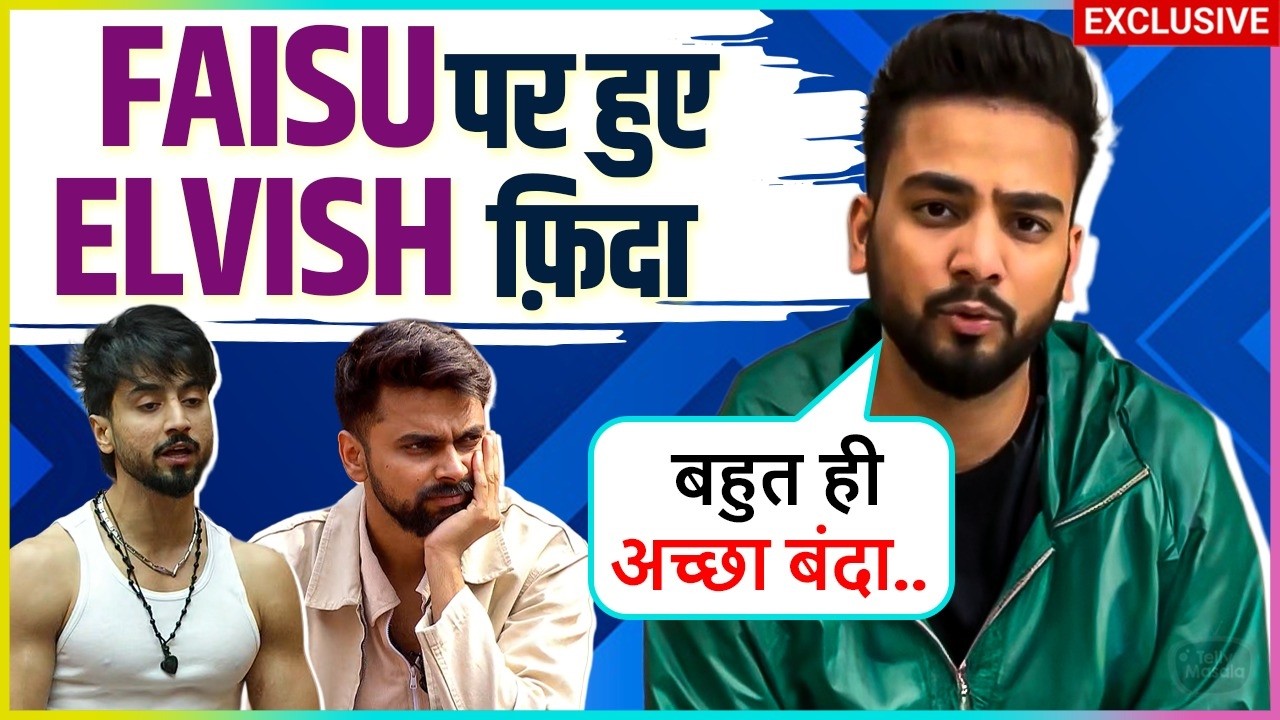 Elvish Yadav PRAISES MR.Faisu, Reacts On Bond  Kataria | Throwback Interview