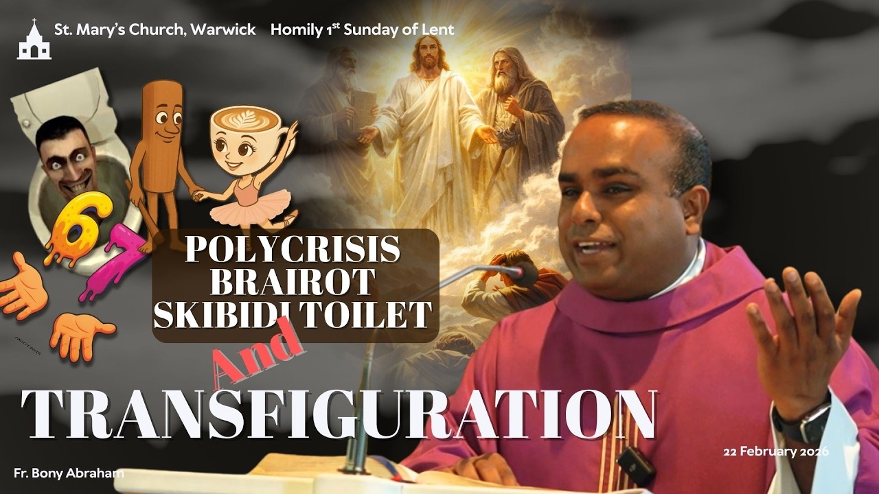 POLYCRISIS and TRANSFIGURATION: 2nd Sun Homily