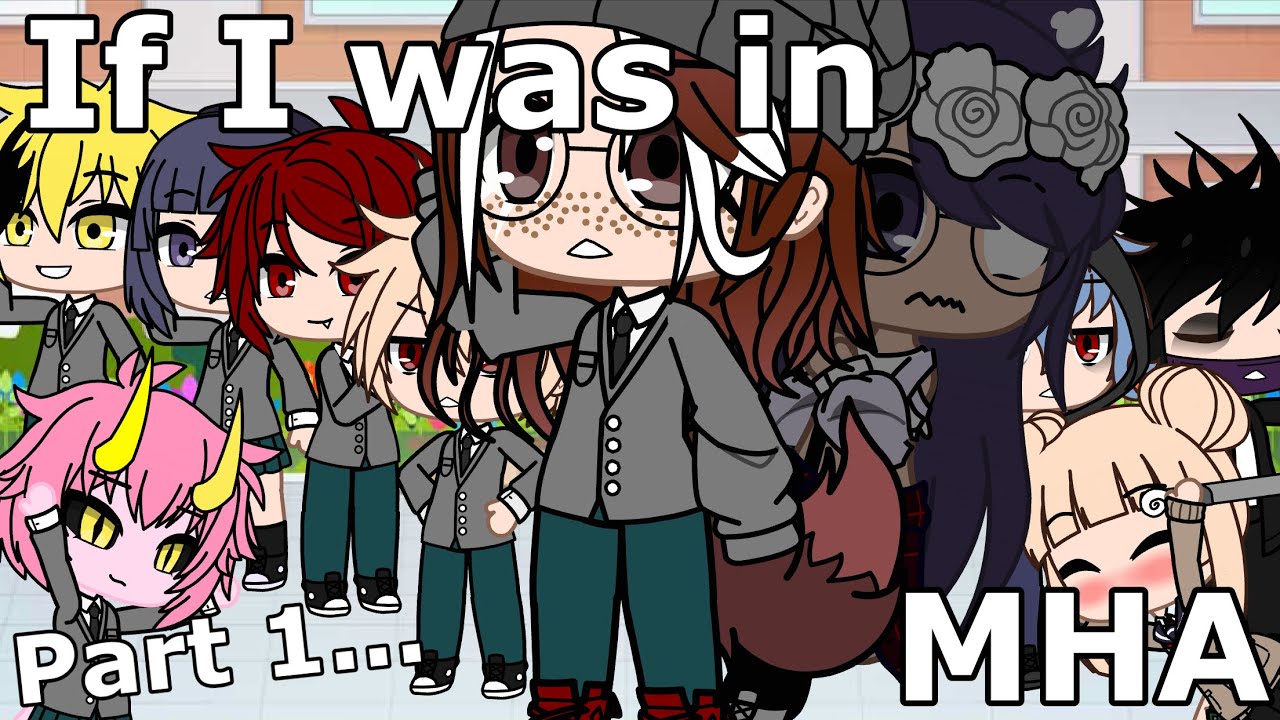 If I was in MHA ||Part 1||