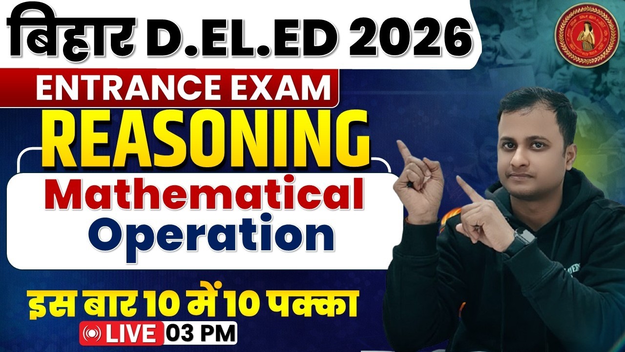Bihar Deled Reasoning class 2026 | Deled Reasoning Mathematical Operation | Reasoning By Praveen Sir