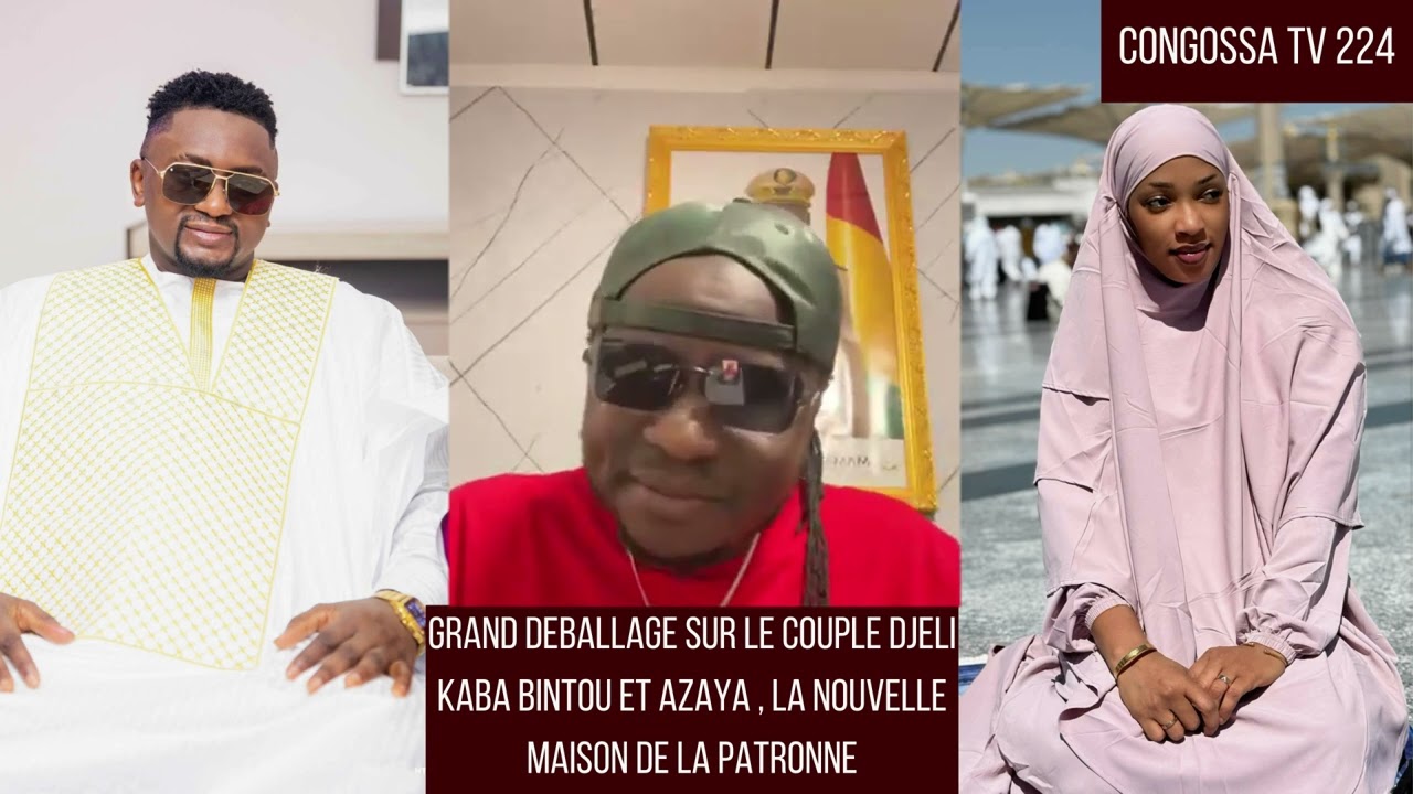GRAND DEBALLAGE SUR LE COUPLE DJELI KABA BINTOU ET AZAYA , LA NOUVELLE MAISON DE LA PATRONNE