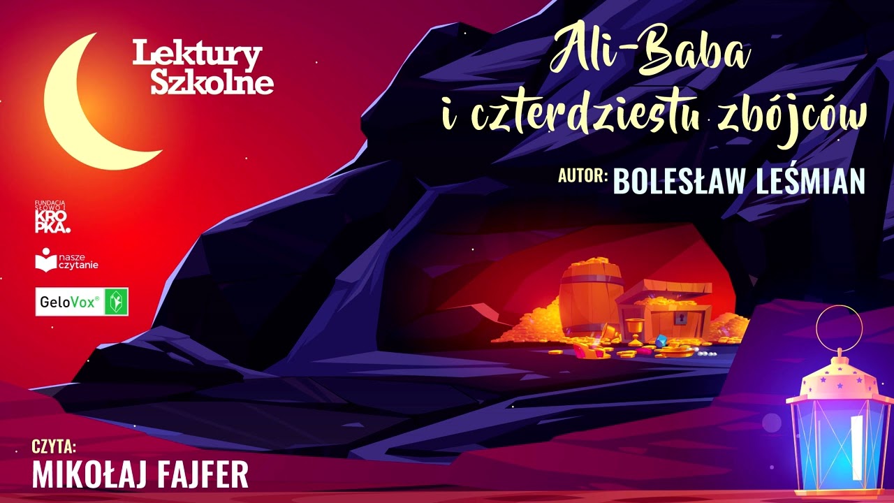 Ali-Baba i czterdziestu zbójców - B.Leśmian odc. 4 (czyta Mikołaj Fajfer) 📘#lekturyszkolne