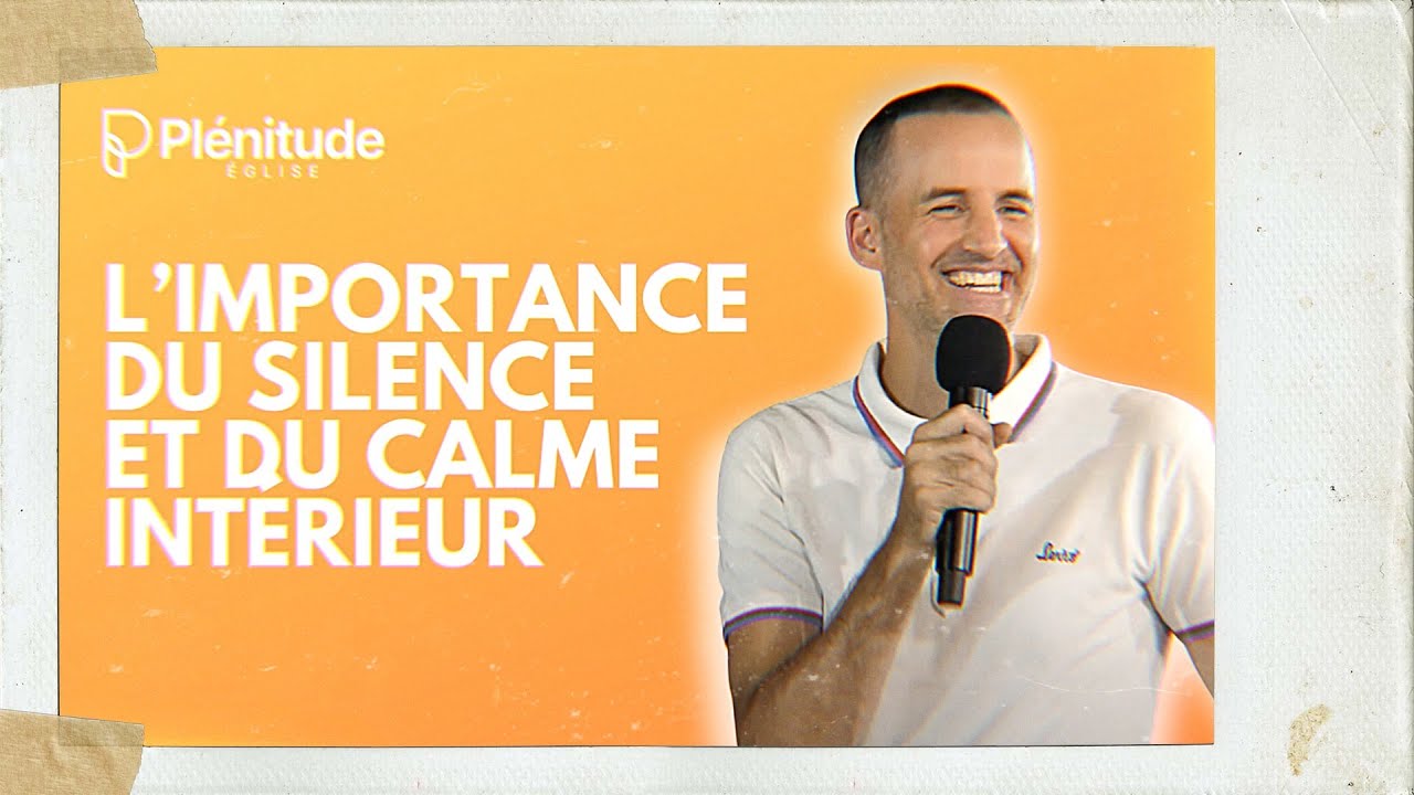 L’importance du silence et du calme intérieur | 