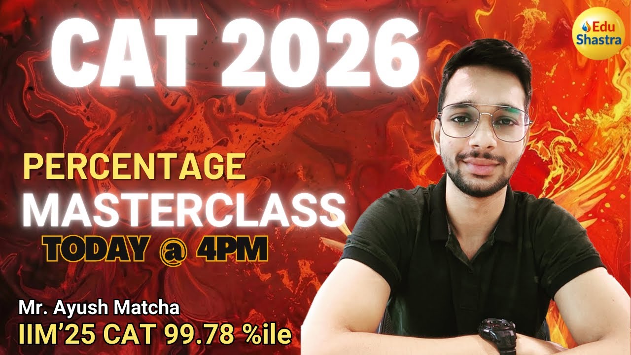 CAT 2026: Free Percentages Masterclass by CAT Topper & IIM Alumni | Stop Calculating, Start Scaling!