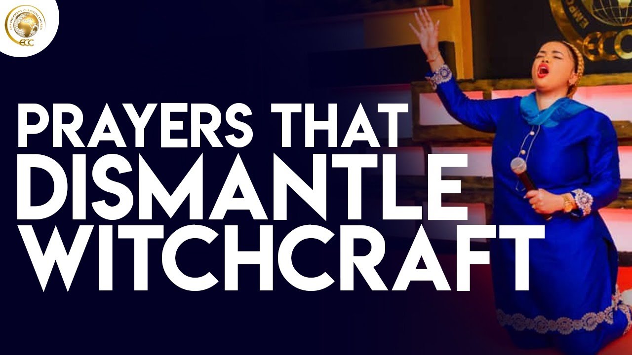 PRAYERS THAT DISMANTLE WITCHCRAFT