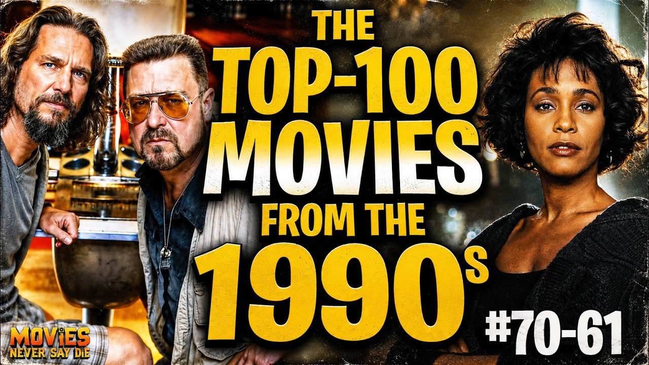 The Top-100 Movies of the 1990s: #70-61
