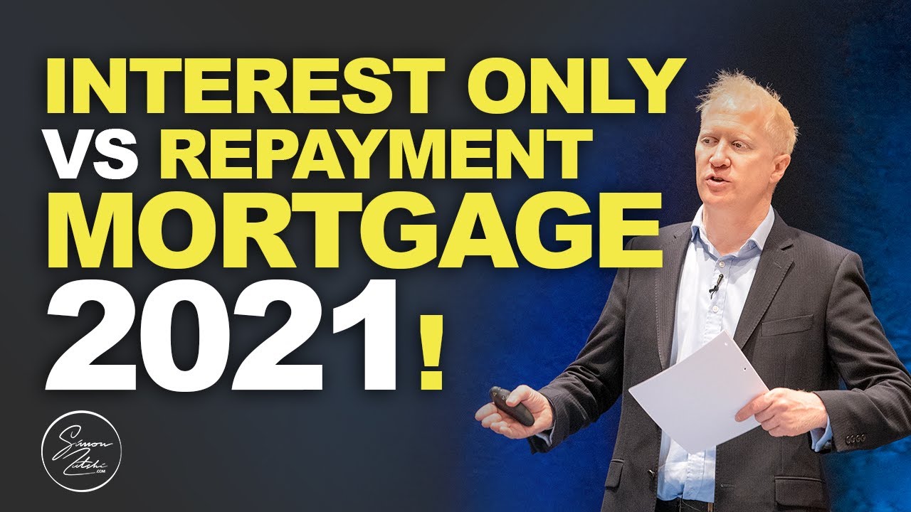 Interest Only vs Repayment Mortgages UK | Which is BEST? | Simon Zutshi