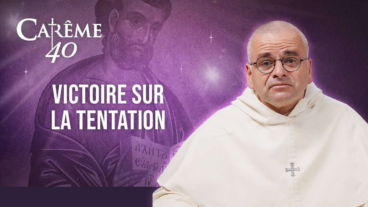 FACE À VOS TENTATIONS, JÉSUS VOUS DONNE LA CLÉ – 06