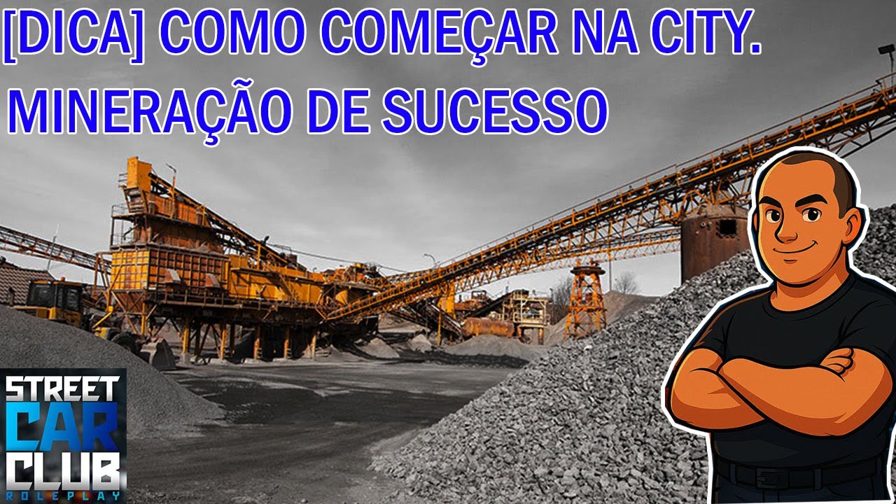 [DICA] MINERAÇÃO DE SUCESSO - STREET CAR CLUB RP SEASON 4