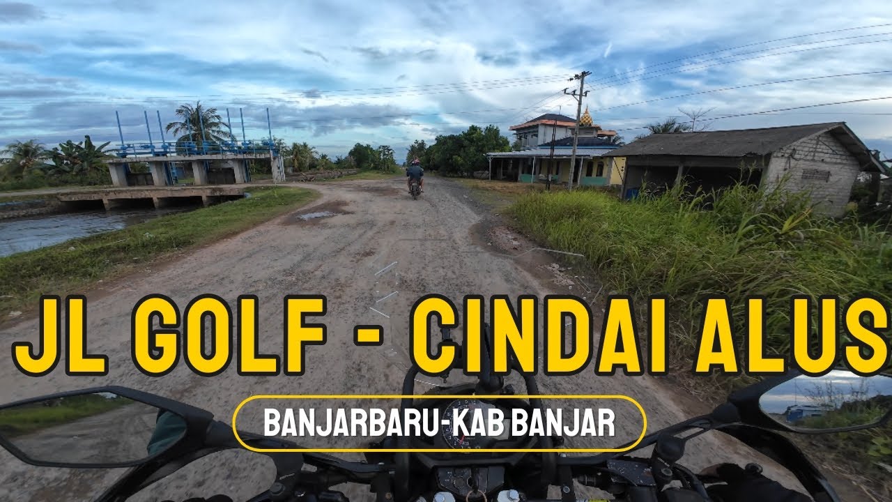 Jl. Golf - Cindai Alus - Lapangan Murdjani | Banjarbaru