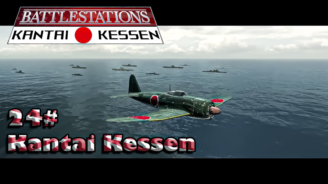 Battlestations Pacific Kantai Kessen Japan Campaign #24: Kantai Kessen