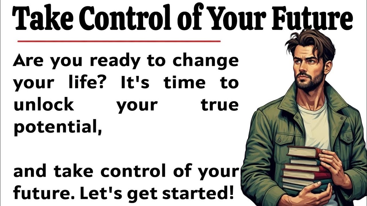 Take Control of Your Future 🔥 || Graded Reader || Improve Your Listening & Speaking English Skills..