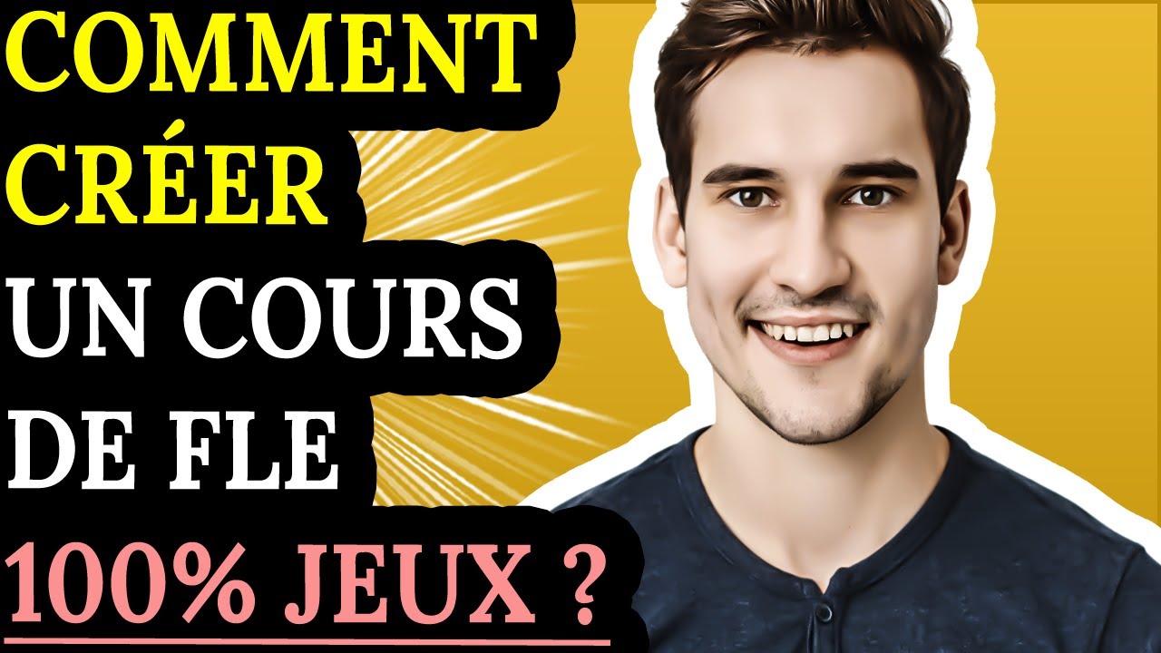 Comment cr&eacute;er un cours de FLE 100% Jeux ?