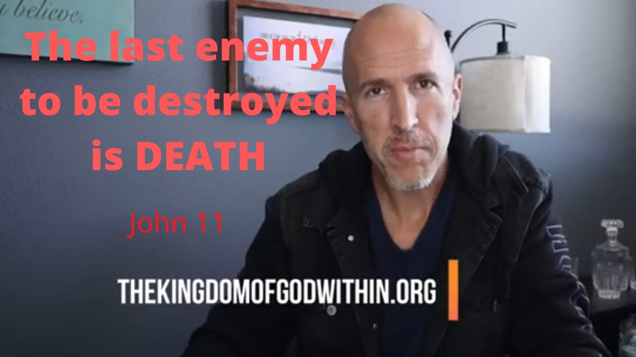 The last enemy to be destroyed is DEATH | The Gospel of John Series  #39   | John 11