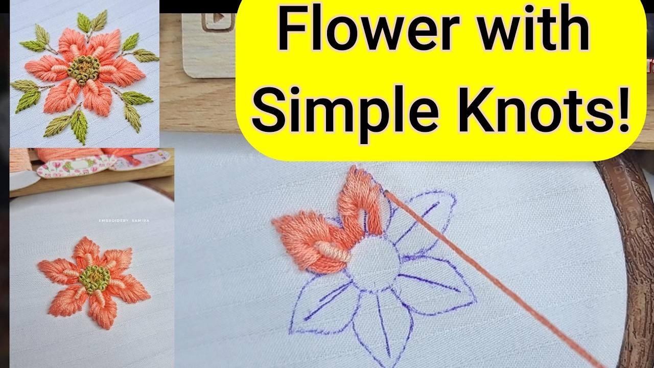How to Create a Beautiful Flower by Combining Simple Knots 🌸🧵#EmbroideryTutorial #Embroidery_samira 