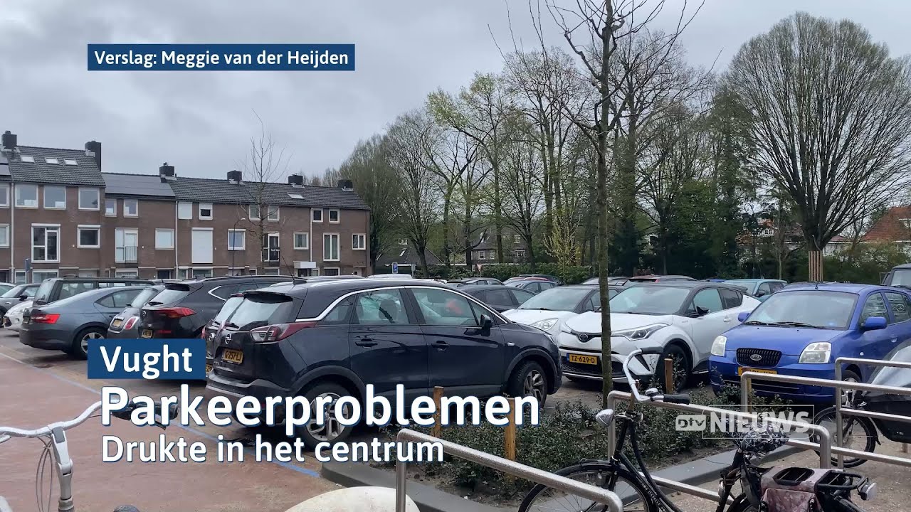 Parkeren in het centrum van Vught wordt steeds lastiger voor bewoners I Dtv Ring Den Bosch