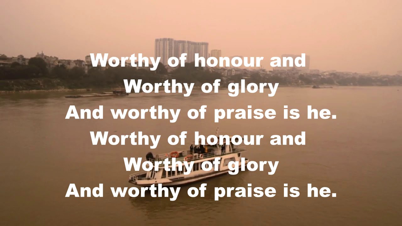 Worthy of Honour and Worthy of Glory