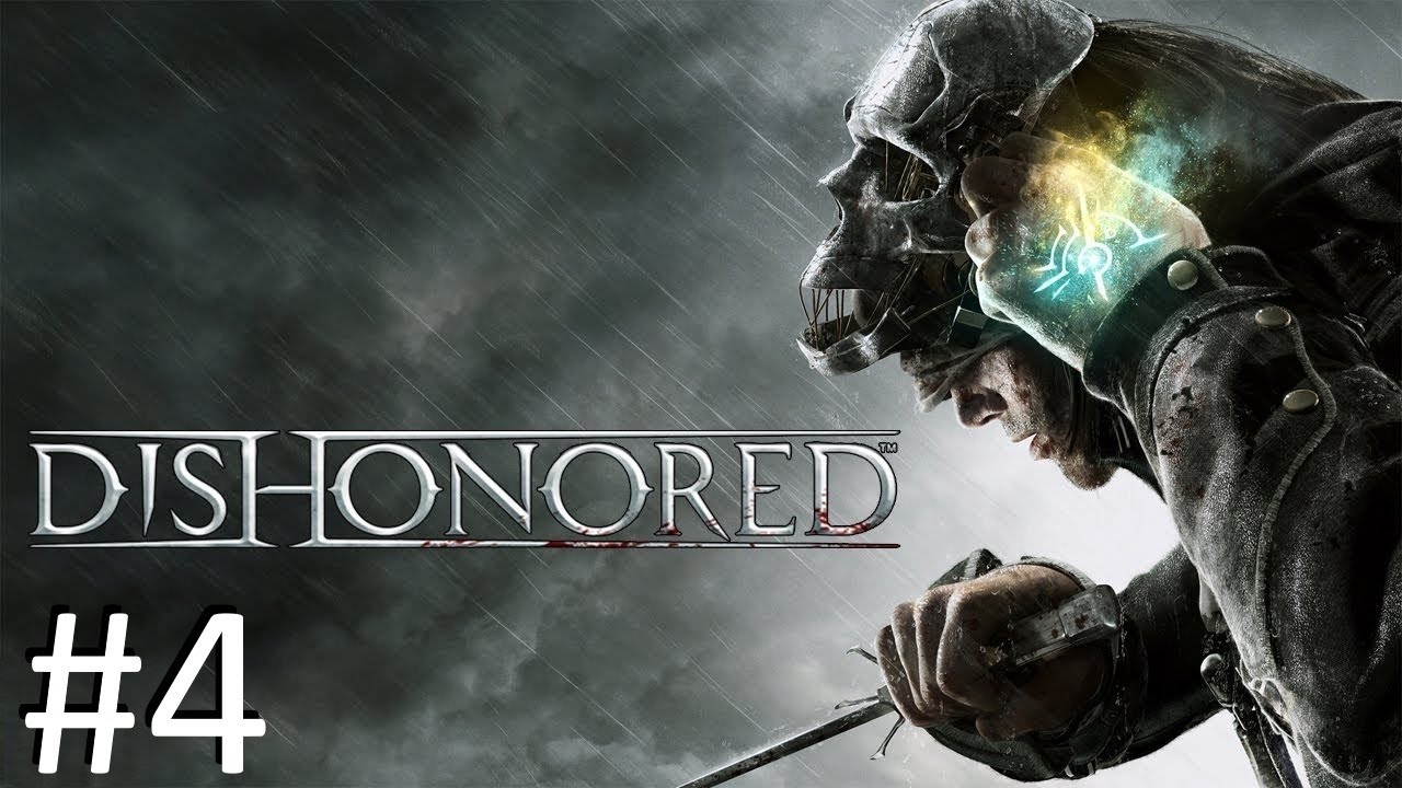 DISHONORED - THE ROYAL PHYSICIAN (CHAPTER 4)