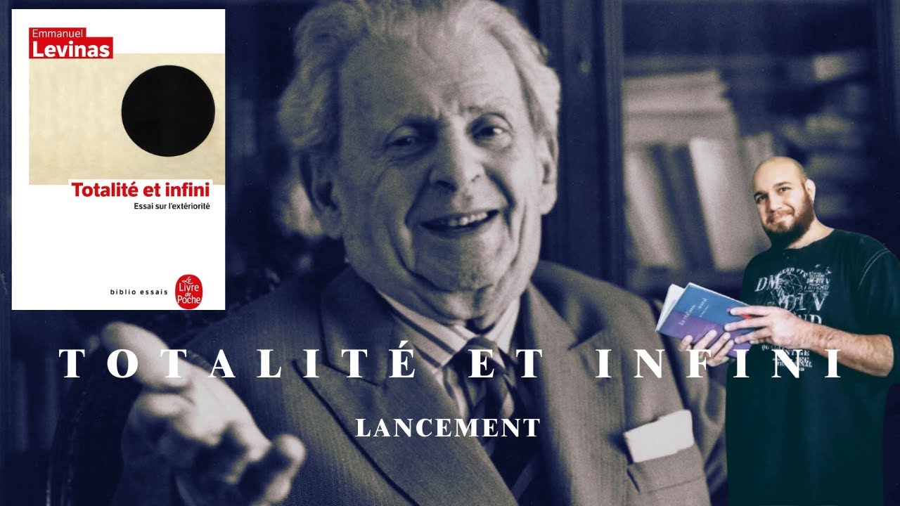 0/7 Lancement l Totalité et Infini par Emmanuel Levinas