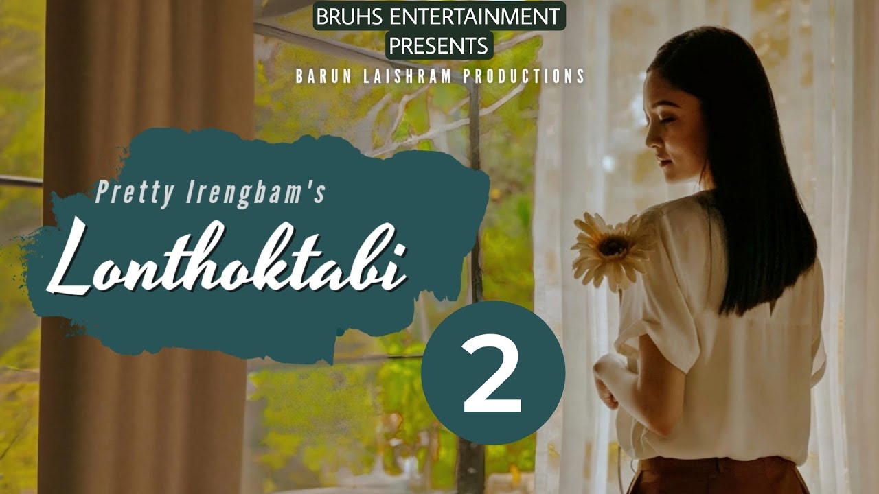 Lonthoktabi — Full Episodes (02) Paenubi Yaikhom | Pretty Irengbam