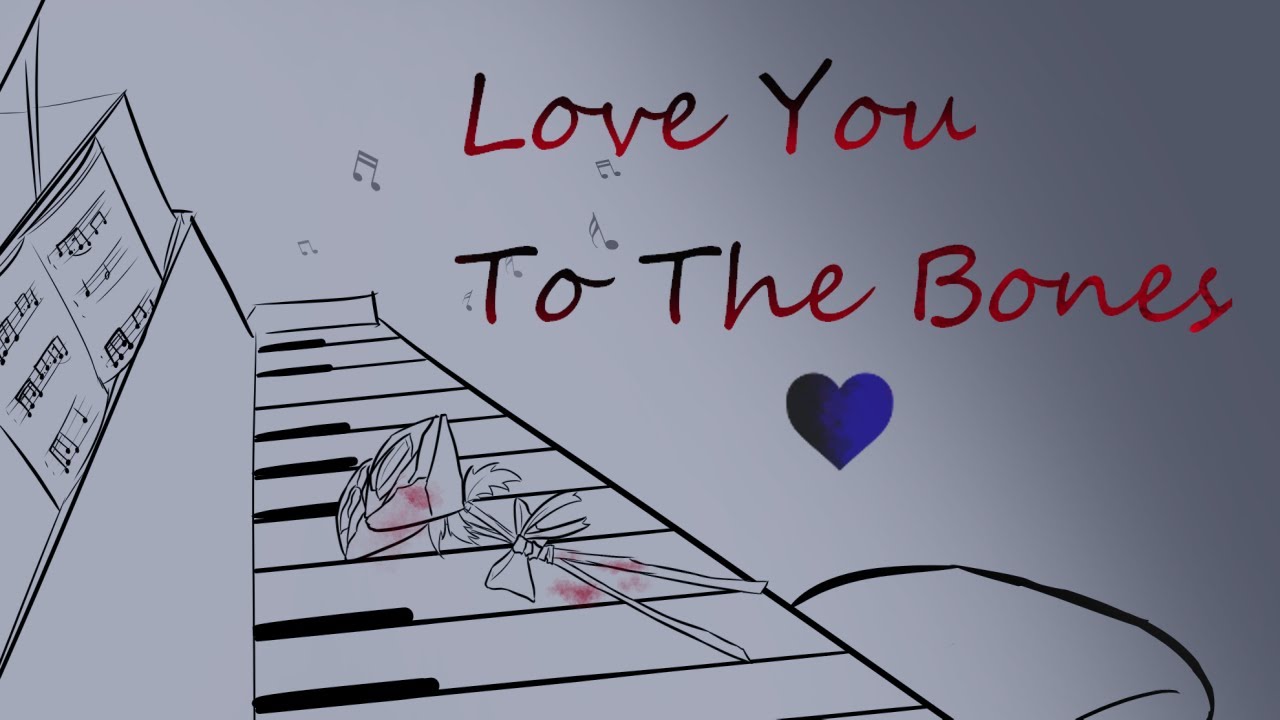 Love You To The Bones - Your Boyfriend Game [Fan song + Animatic]
