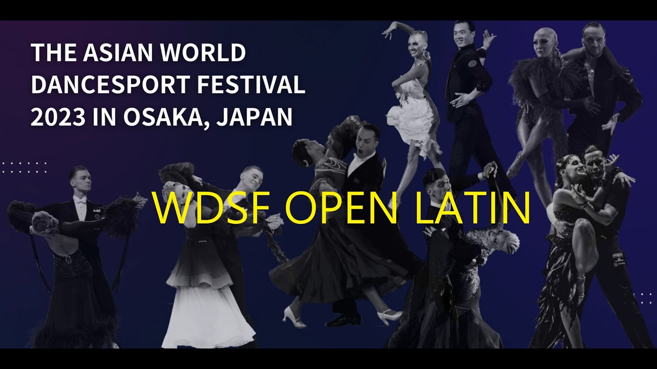 WDSF Open Latin | The Asian World DanceSport Festival 2023 in Osaka