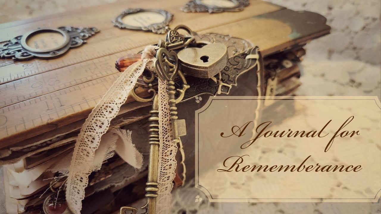 Junk Journal Flip Through-A Journal for Rememberance