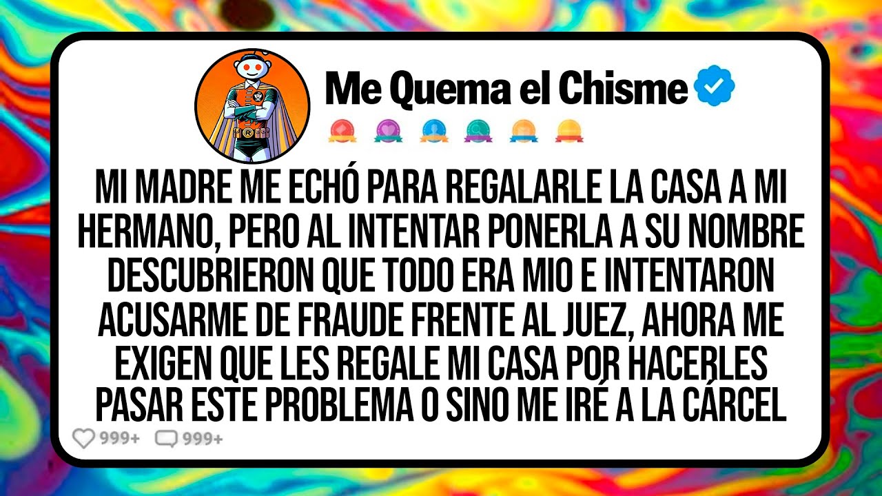 Mi Madre Me Echó Para Regalarle la Casa a Mi Hermano, Pero Al Intentar Ponerla a Su Nombre...