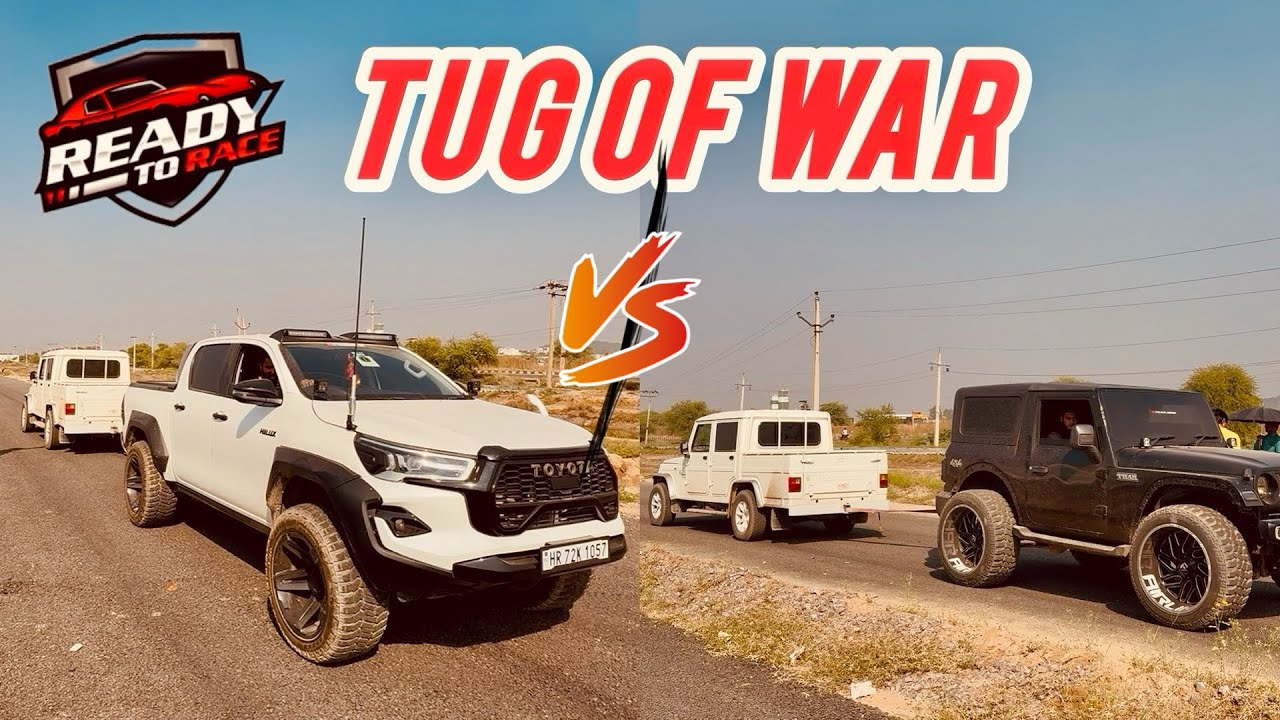 Tug of war Toyota hilux vs bolero camper vs thar पहली बार हुआ है ऐसा भारत में ll ninja Bandhwari ll 