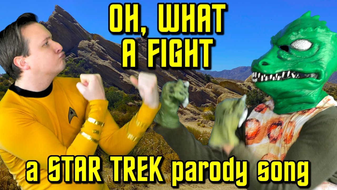 Oh, What a Fight (a STAR TREK parody of 