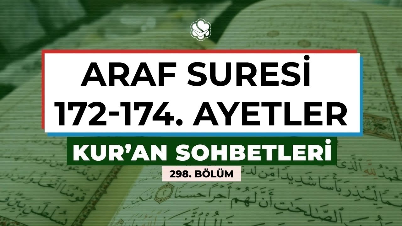 ARAF SURESİ 172-174. AYETLER | Kur'an Sohbetleri