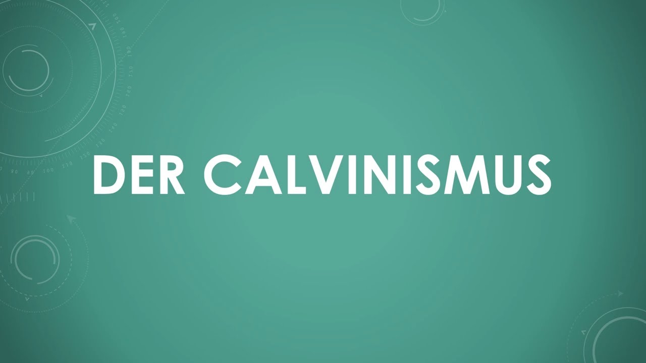 Der Calvinismus einfach und kurz erklärt