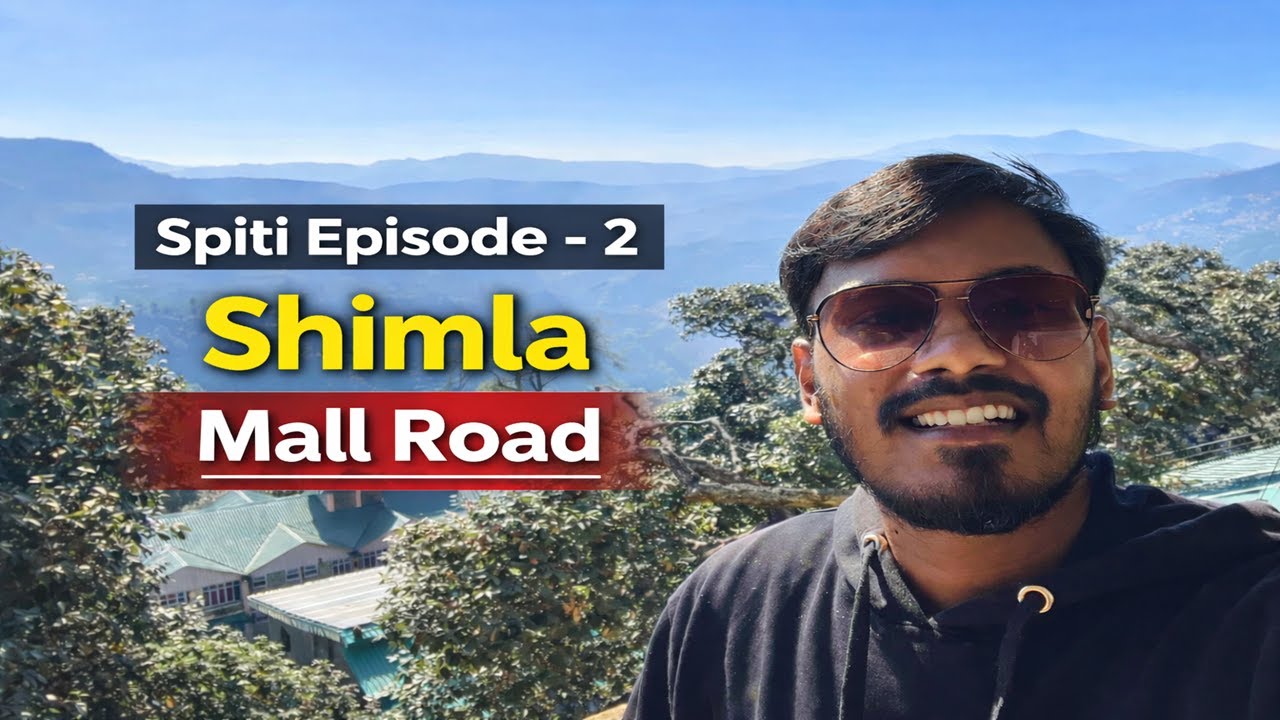 Shimla | Mall Road | Spiti Episode 02 | Winter Carnival Celebration