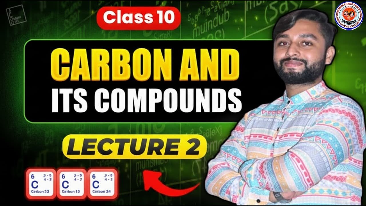 Carbon and Its Compounds | Lecture 02 | Class 10 Science Chapter 4 🧪