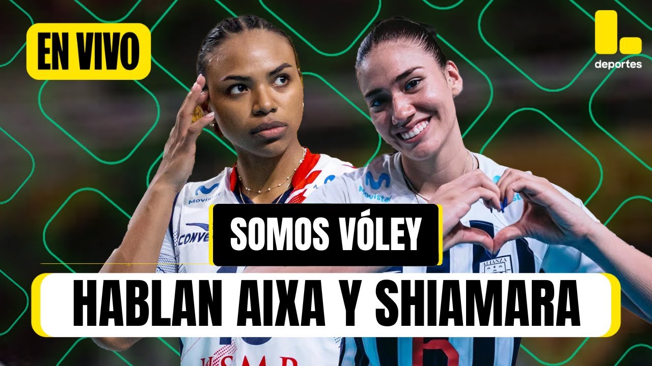 SOMOS VÓLEY: AIXA VIGIL Y SHIAMARA ALMEIDA EN EXCLUSIVA - LATINA DEPORTES