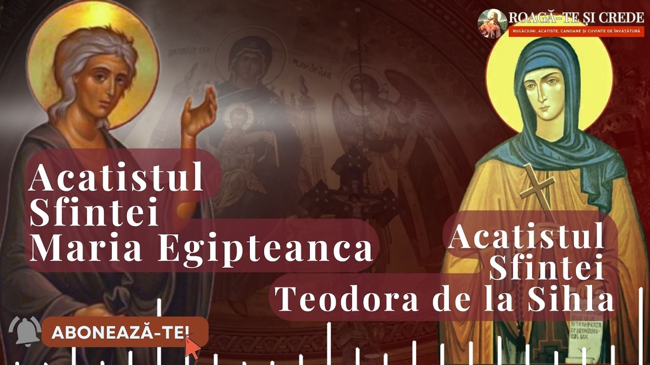 🔴 LIVE Acatistele Sfintelor Maria Egipteanca și Teodora de la Sihla | Seară de rugăciune în Post