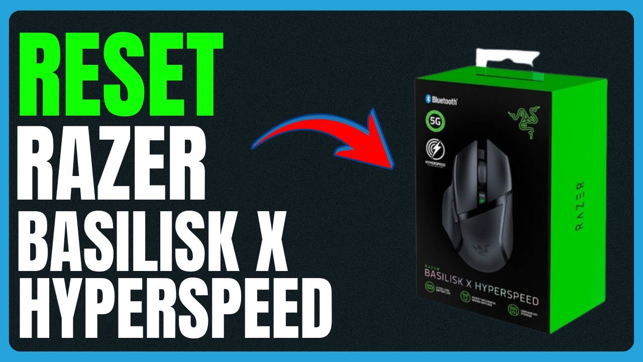 How to Reset Razer Basilisk X Hyperspeed: Fix Connection & Sensor Issues Easily