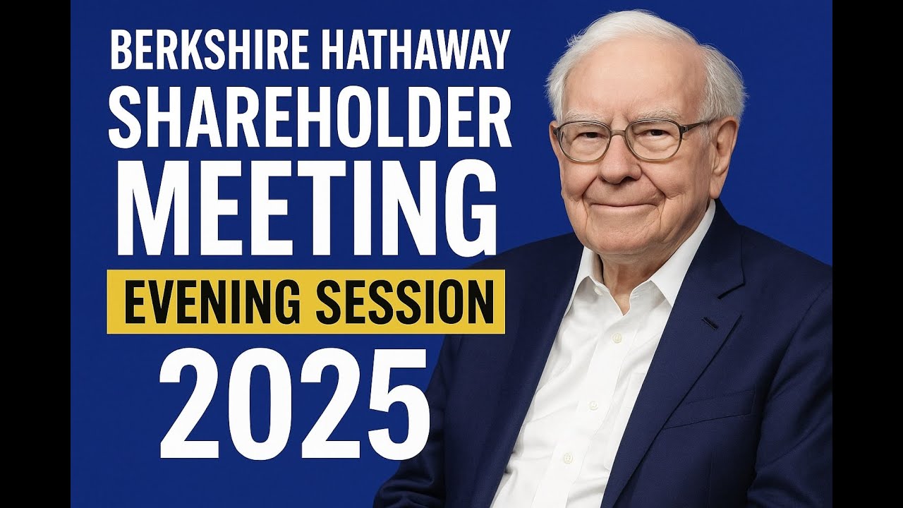 2025 Berkshire Hathaway Shareholder Meeting Evening Session with Warren Buffett