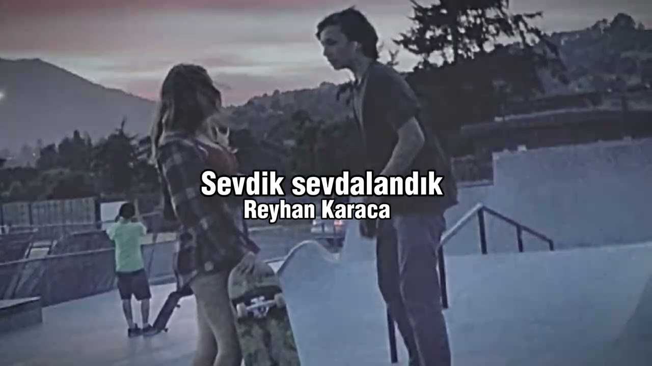 sevdik sevdalandık-reyhan karaca Speed up ~Sweetcy