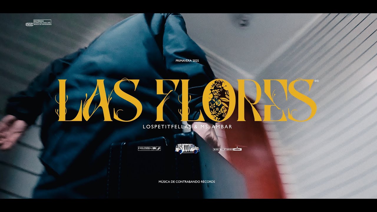 LosPetitFellas & Ms. Ambar · Las Flores (Videoclip Oficial)