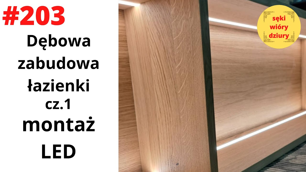#203 Dębowa zabudowa łazienki cz.1 Montaż led bez lutowania.